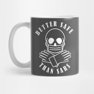 Better Safe Than SARS (dark colors) Mug